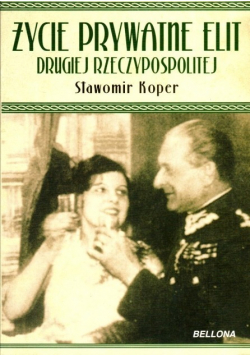 Życie prywatne elit Drugiej Rzeczypospolitej
