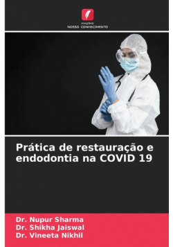 Prática de restauração e endodontia na COVID 19
