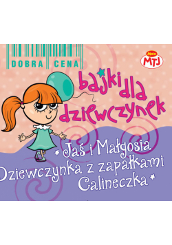 Bajki dla dziewczynek Jaś i Małgosia Dziewczynka z zapałkami Calineczka 3CD