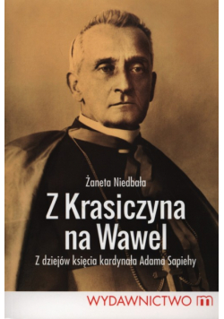 Niedbała Żaneta - Z Krasiczyna na Wawel