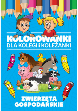 Kolorowanki dla kolegi i koleżanki Zwierzęta gospodarskie