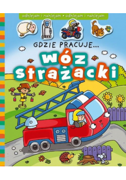 Gdzie pracuje wóz strażacki?