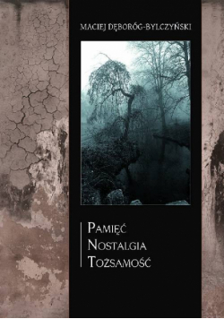 Pamięć nostalgia tożsamość