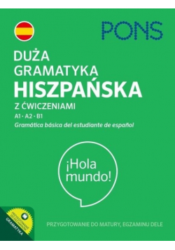 Duża gramatyka hiszpańska z ćwiczeniami A1-B1