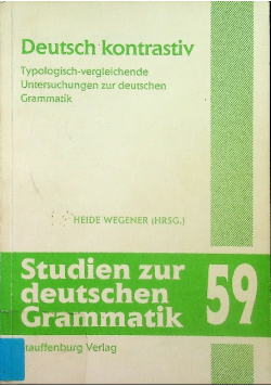 Typologisch vergleichende Untersuchungen zur deutschen Grammatik Studien zur deutschen Grammatik  59