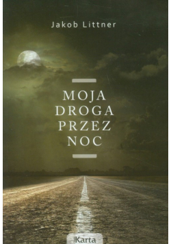 Moja droga przez noc