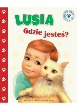 Lusia gdzie jesteś?