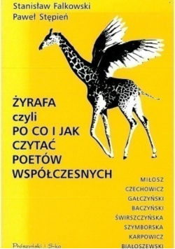 Żyrafa czyli Po co i jak czytać poetów współczesnych