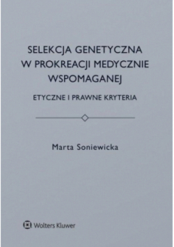 Selekcja genetyczna w prokreacji medycznie wspomaganej