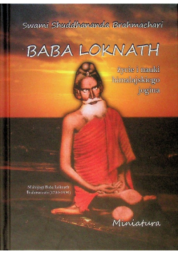 Baba Loknath życie i nauki himalajskiego Jogina