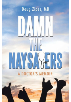 Damn the Naysayers