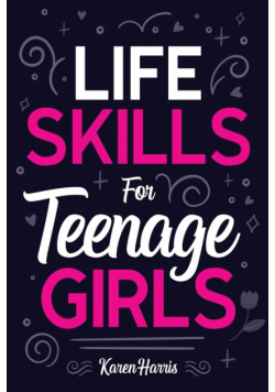 Life Skills for Teenage Girls
