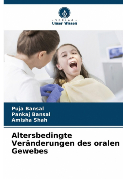 Altersbedingte Veränderungen des oralen Gewebes