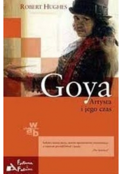 Goya artysta i jego czas