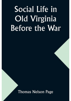 Social Life in Old Virginia Before the War