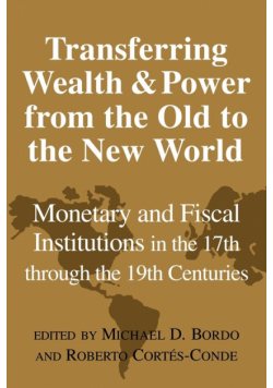 Transferring Wealth and Power from the Old to the New World