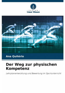 Der Weg zur physischen Kompetenz