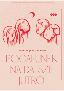 Pocałunek na dalsze jutro