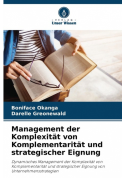 Management der Komplexität von Komplementarität und strategischer Eignung