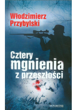Cztery mgnienia z przeszłości