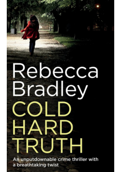 COLD HARD TRUTH an unputdownable crime thriller with a breathtaking twist