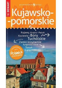 Polska Niezwykła. Kujawsko-pomorskie przewodnik