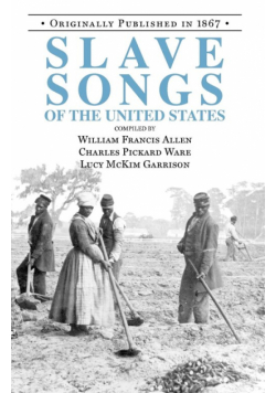 Slave Songs of the United States