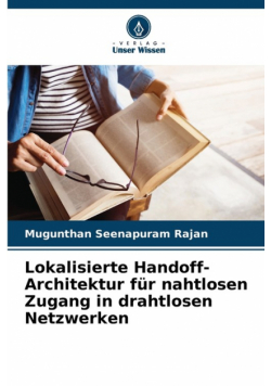 Lokalisierte Handoff-Architektur für nahtlosen Zugang in drahtlosen Netzwerken