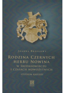 Rodzina Czernych herbu Nowina w średniowieczu i czasach nowożytnych