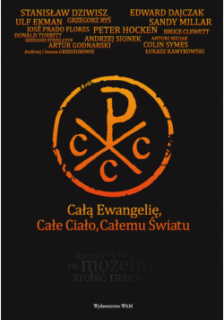 Całą Ewangelię, Całe Ciało, Całemu Światu