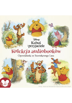 Kubuś i przyjaciele. Opowiadanki ze Stuwiekowego Lasu. Kolekcja audiobooków