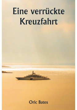 Eine verrückte Kreuzfahrt