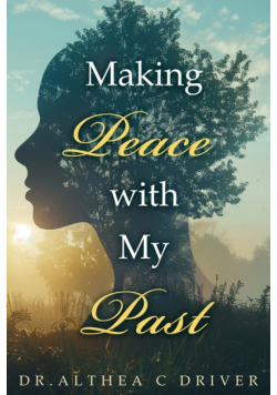 Making Peace With My Past