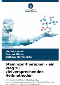 Stammzelltherapien - ein Weg zu vielversprechenden Heilmethoden