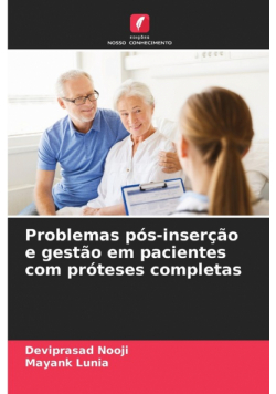 Problemas pós-inserção e gestão em pacientes com próteses completas