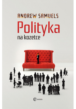 Samuels Andrew - Polityka na kozetce
