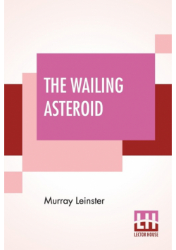 The Wailing Asteroid
