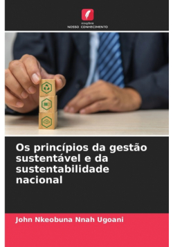 Os princípios da gestão sustentável e da sustentabilidade nacional