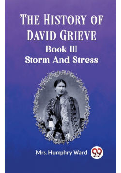 The History of David Grieve BOOK III STORM AND STRESS