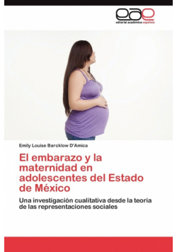El embarazo y la maternidad en adolescentes del Estado de México