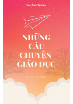 Những Câu Chuyện Giáo Dục (revised edition)