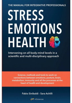 Stress, Emotions and Health - The Manual for Integrative Professionals