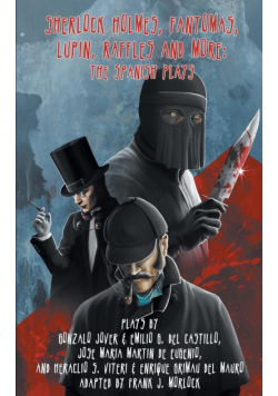 Sherlock Holmes. Fantomas, Lupin, Raffles, And More
