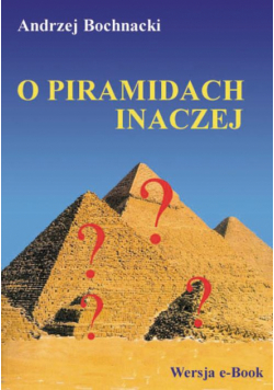 O piramidach inaczej