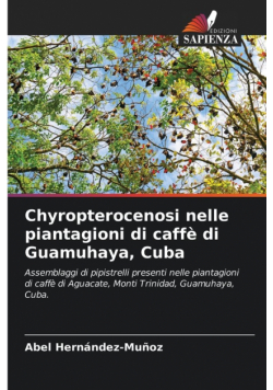 Chyropterocenosi nelle piantagioni di caffè di Guamuhaya, Cuba