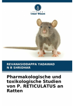 Pharmakologische und toxikologische Studien von P. RETICULATUS an Ratten