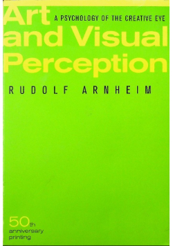 Art and Visual Perception A Psychology of the Creative Eye