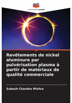Revêtements de nickel aluminure par pulvérisation plasma à partir de matériaux de qualité commerciale