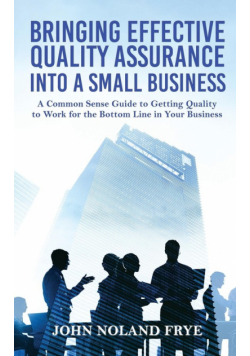 Bringing Effective Quality Assurance Into A Small Business