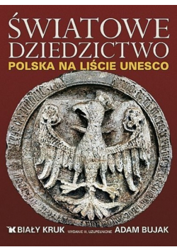 Światowe dziedzictwo Polska na liście UNESCO
